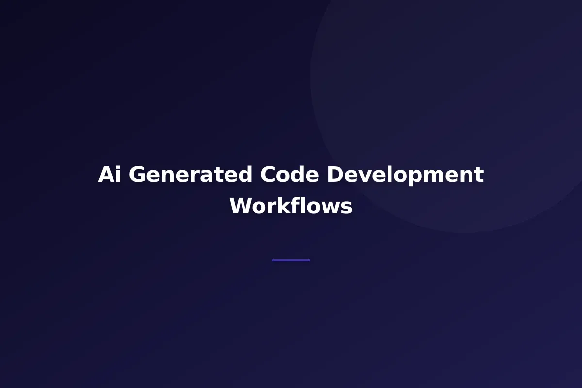 AI-Generated Code: Using LLMs for Development Workflows in 2026