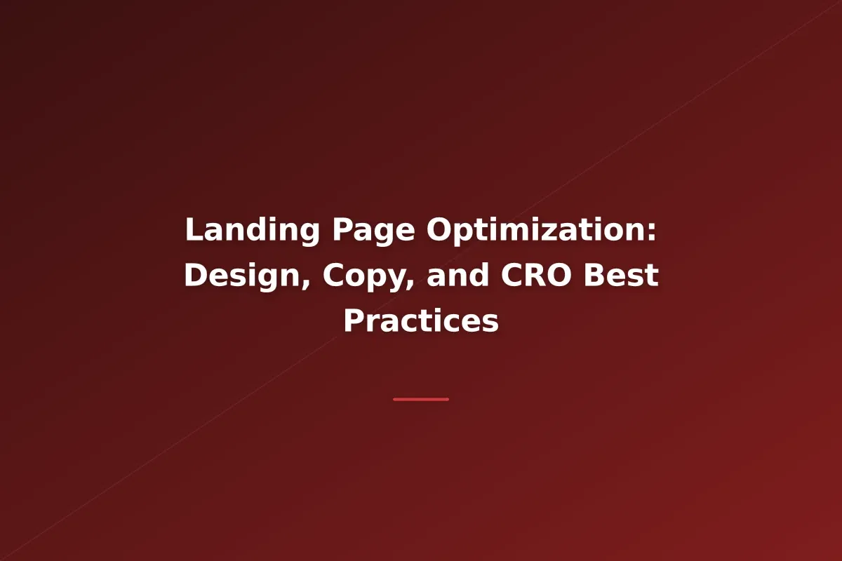 Landing Page Optimization: Design, Copy, and CRO Best Practices