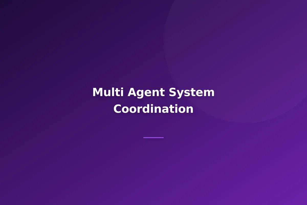 Building a Multi-Agent System: Coordinating AI Agents for Complex Workflows